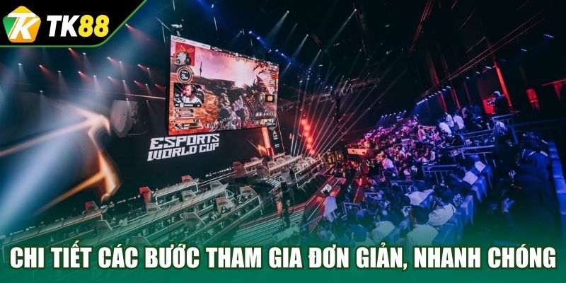 Chi tiết các bước tham gia đơn giản, nhanh chóng