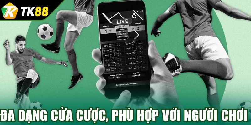 Đa dạng cửa cược, phù hợp với người chơi