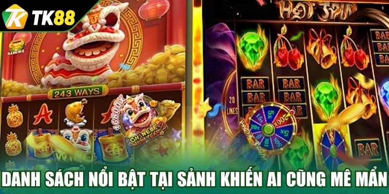 Danh sách game nổi bật tại sảnh khiến ai cũng mê mẩn
