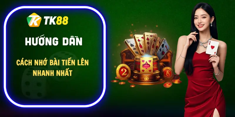 cach-nho-bai-tien-len-nhanh-nhat-huong-dan