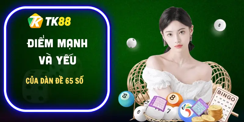 dan-de-65-so-la-gi-uu-nhuoc-diem